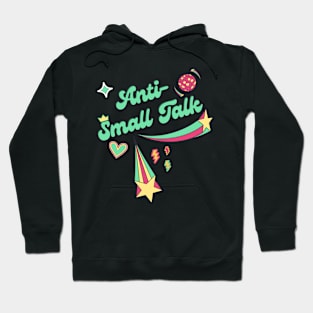 Anti Small Talk Hoodie